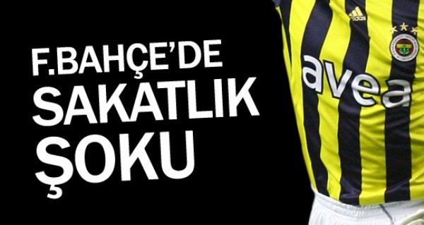 Fenerbahe'de sakatlk oku